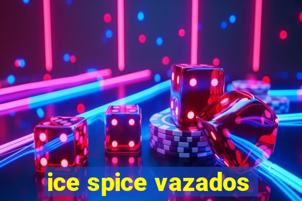 ice spice vazados